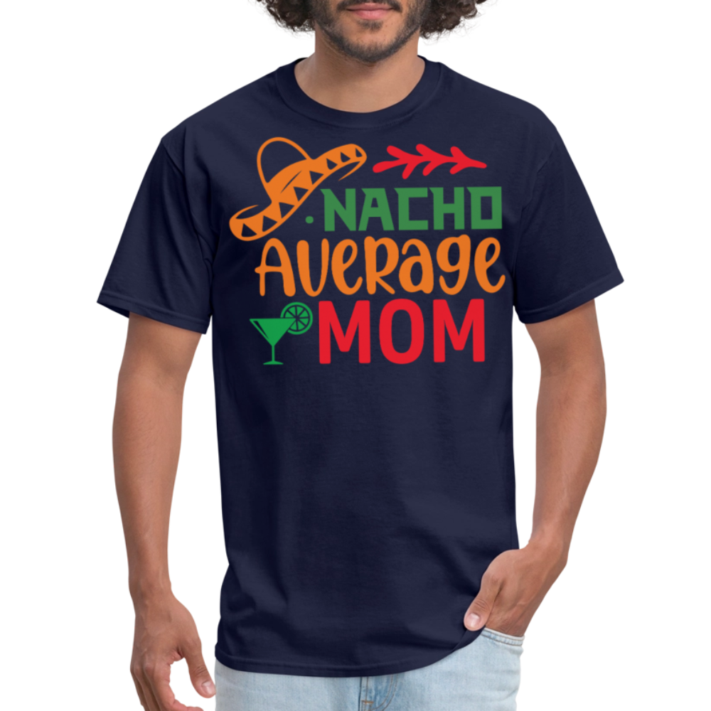 Cinco De Mayo Mom Outfit Nacho Average Mom T-shirt - navy