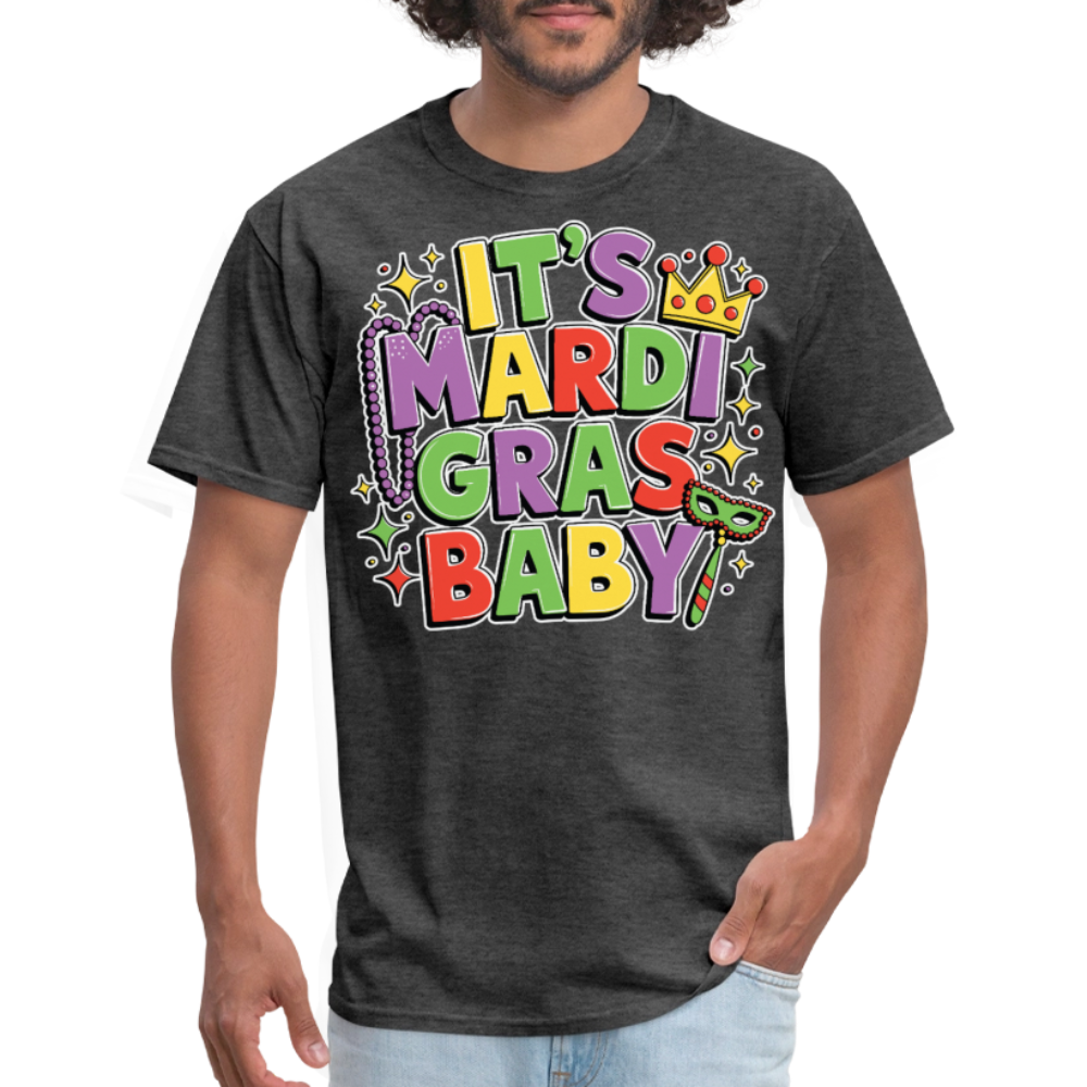 New Orleans Carnival Festival Tee It’s Mardi Gras Baby T-shirt - heather black