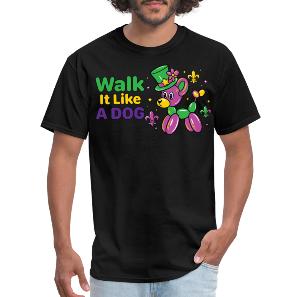 Walk It Like A Dog Tee Mardi Gras Balloon Dog T-shirt - black