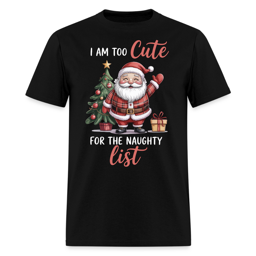 Too Cute For The Naughty List T-Shirt - black