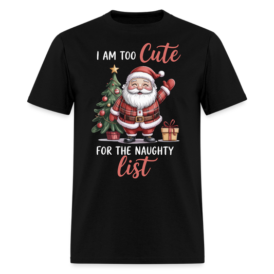 Too Cute For The Naughty List T-Shirt - black