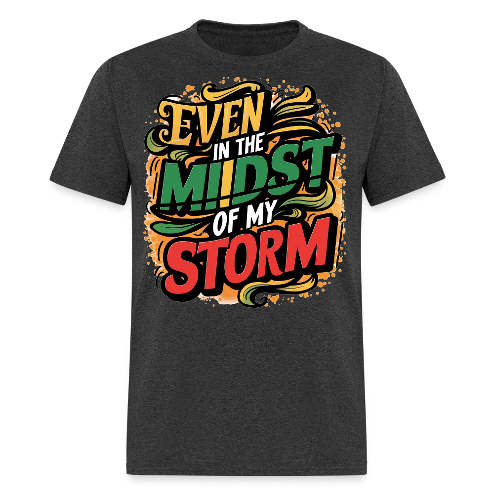 Midst Of The Storm Faith Christian Encouragement T-shirt - heather black