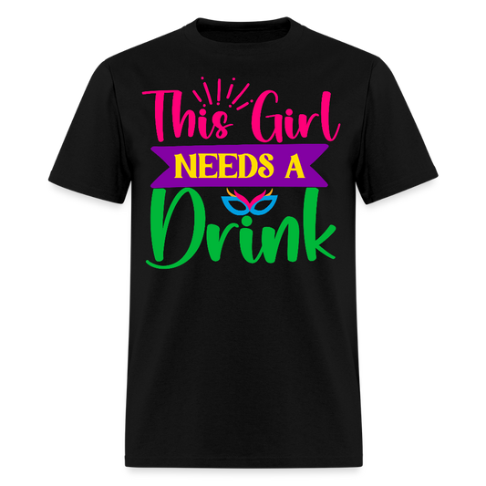 This Girl Needs A Drink Tee Women's Party T-shirt - black