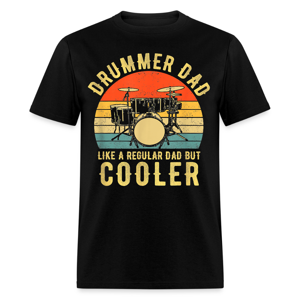 Cool Gifts For Drummer Fathers T-shirt - black