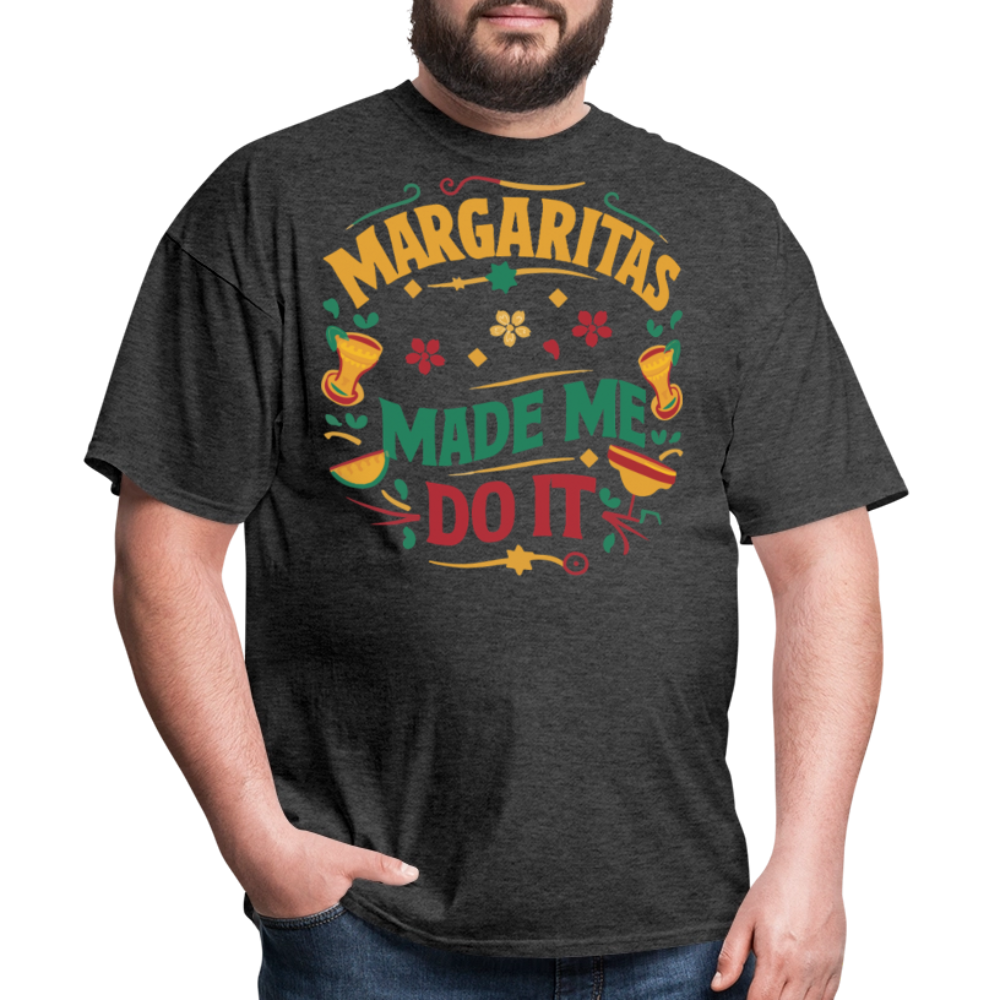 Cinco de Mayo Margarita Party Outfit Margaritas Made Me Do It T-shirt - heather black