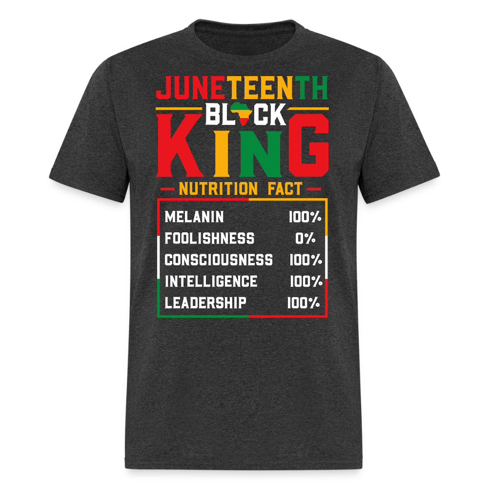 Juneteenth Black King Tee Black Empowerment Nutrition Facts T-shirt - heather black