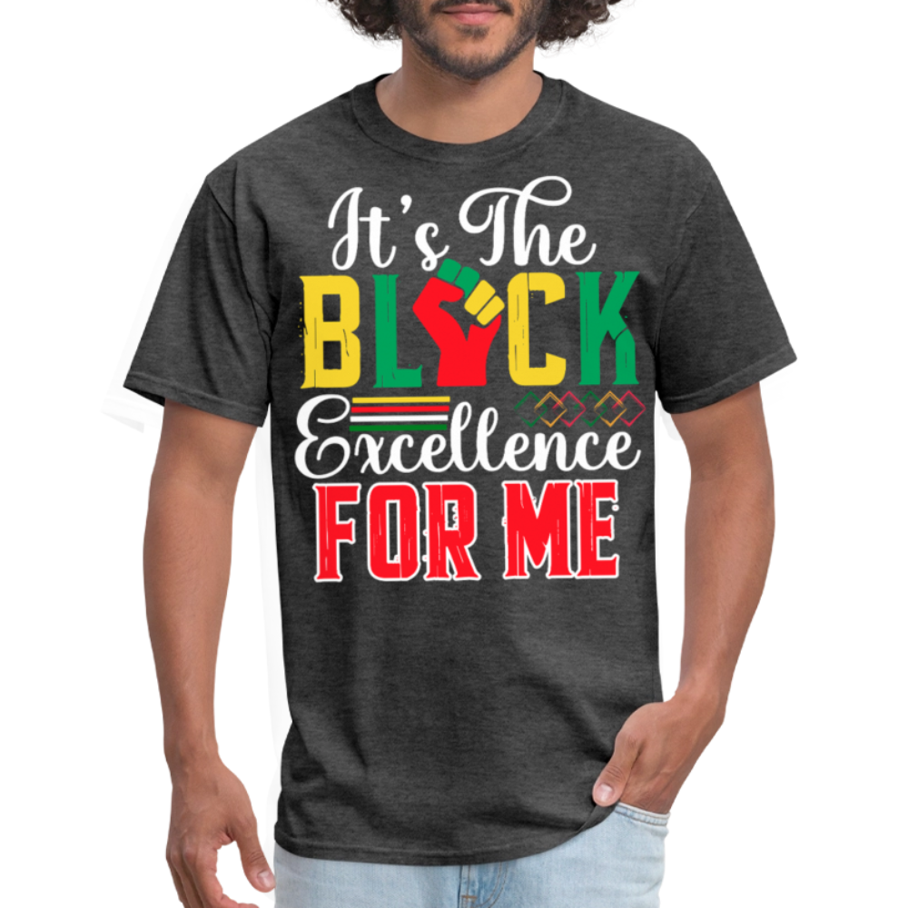 Black Excellence T-shirts For Men and Women T-Shirt - heather black
