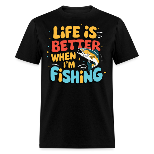 Life Is Better When I’m Fishing T-shirt - black