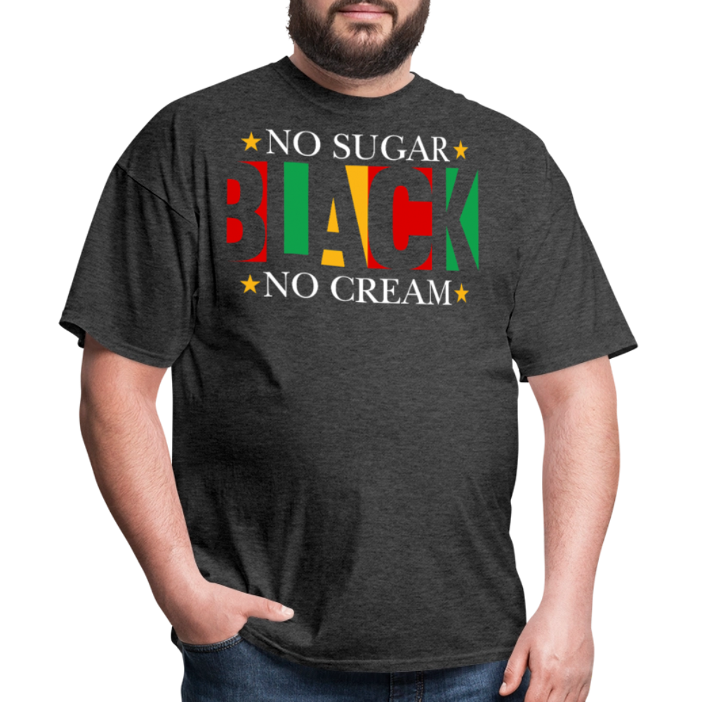 Black Pride Shirt For Men And Women No Sugar No Cream T-Shirt - heather black