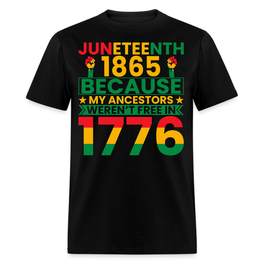 My Ancestors Weren't Free 1776 T-shirt - black