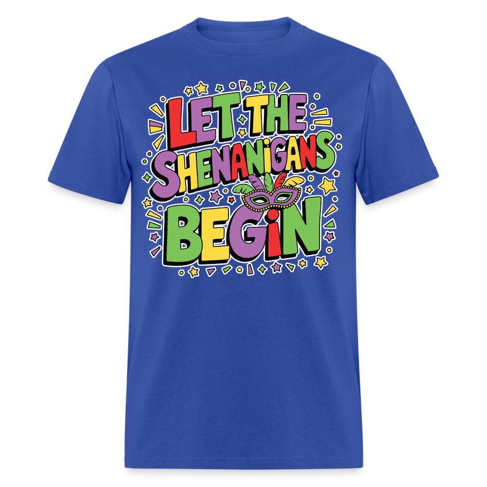 Masquerade Theme Party Outfit Let the Shenanigans Begin Classic T-Shirt - royal blue