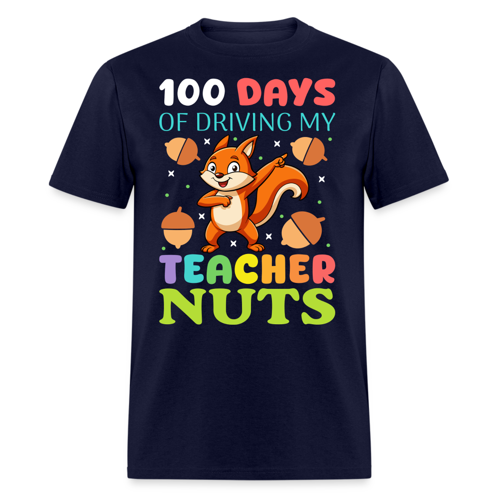 100 Days Of Driving My Teacher Crazy Shirt Funny School Teacher T-shirt - navy