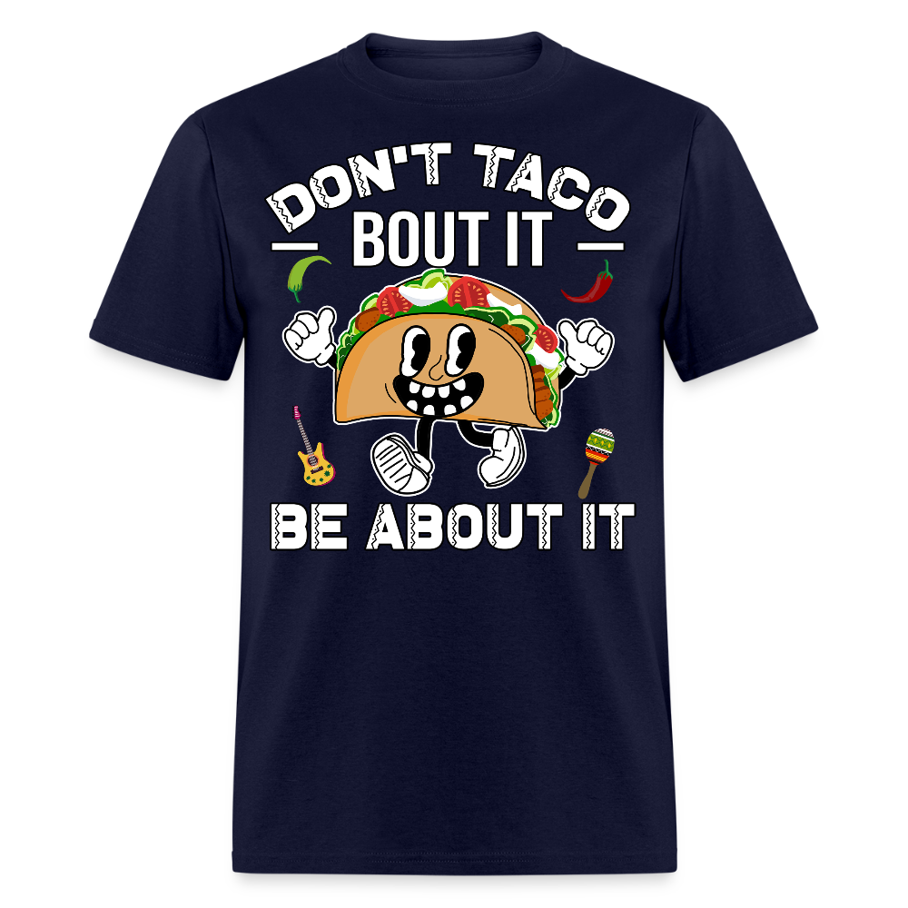 Don't Taco Bout It Tee Funny Taco Graphic T-shirt - navy