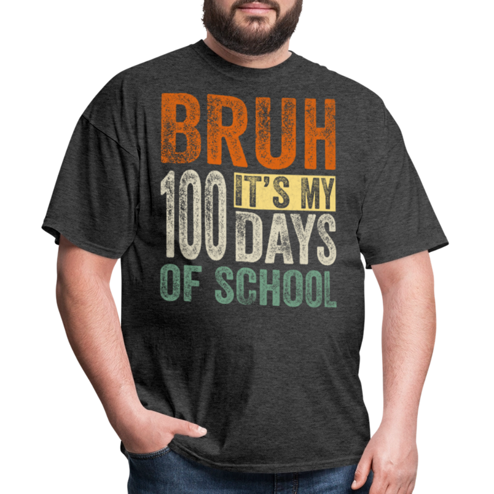 Bruh Its My 100 Days Of School - heather black