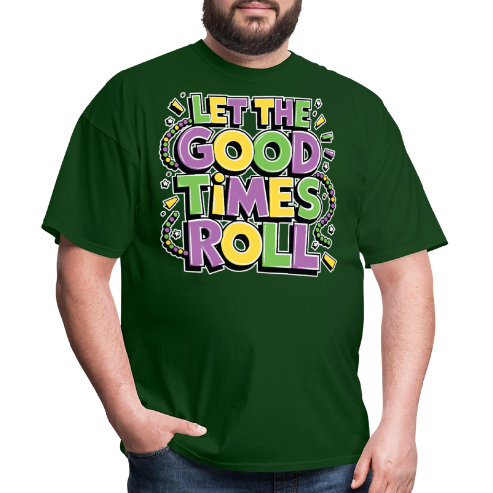 Funny Let the Good Times Roll Festival Unisex T-shirt - forest green