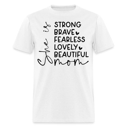 Strong Brave Fearless Mom Empowerment T-shirt - white