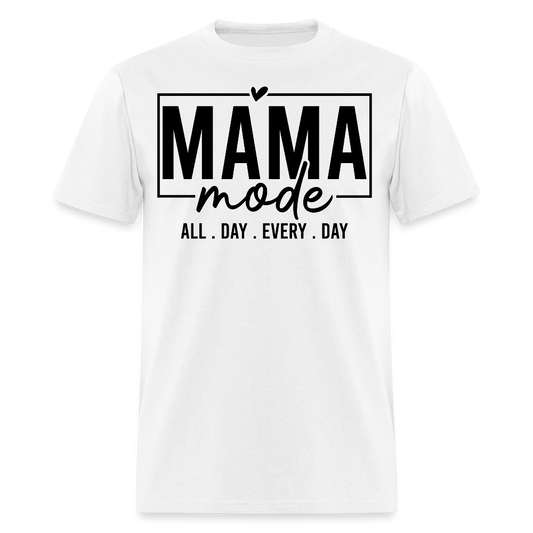 Mom Mode Tee Gift For Mother’s Day T-shirt - white