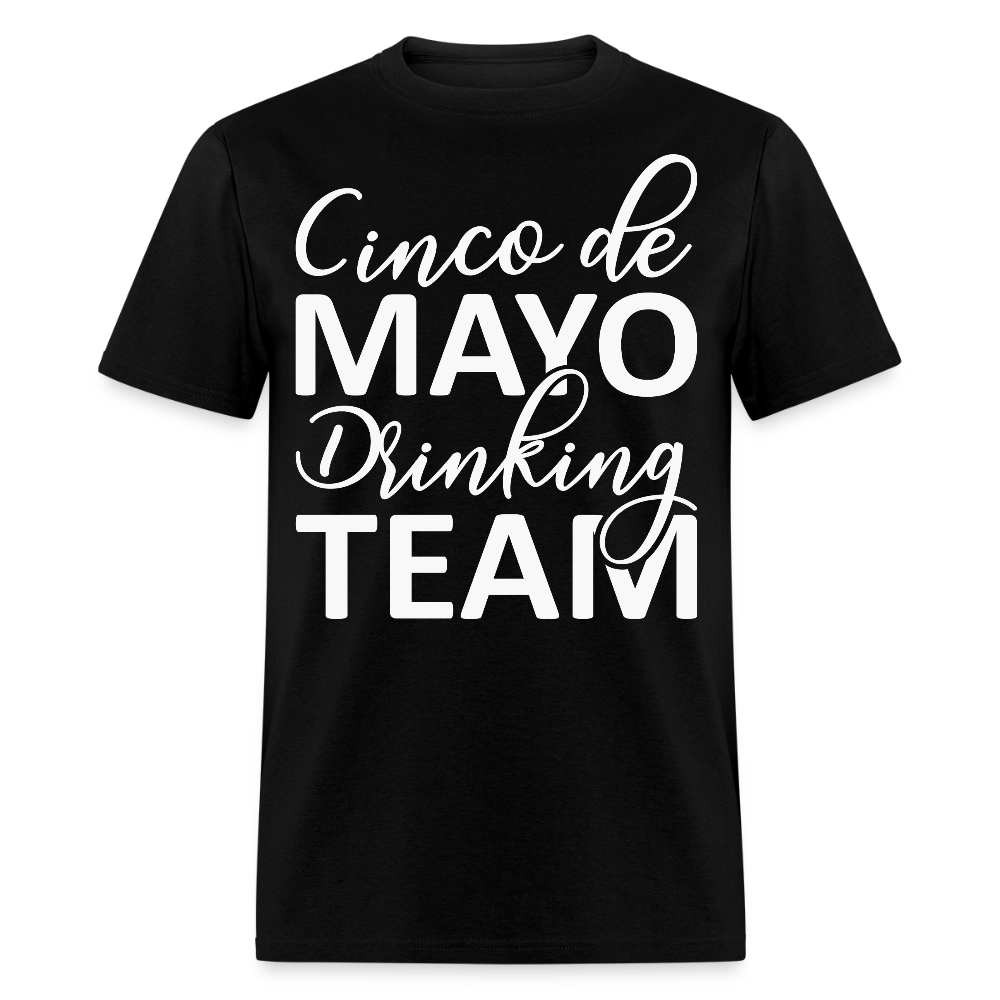 Funny Mexican Celebration Cinco de Mayo Drinking Team T-shirt - black