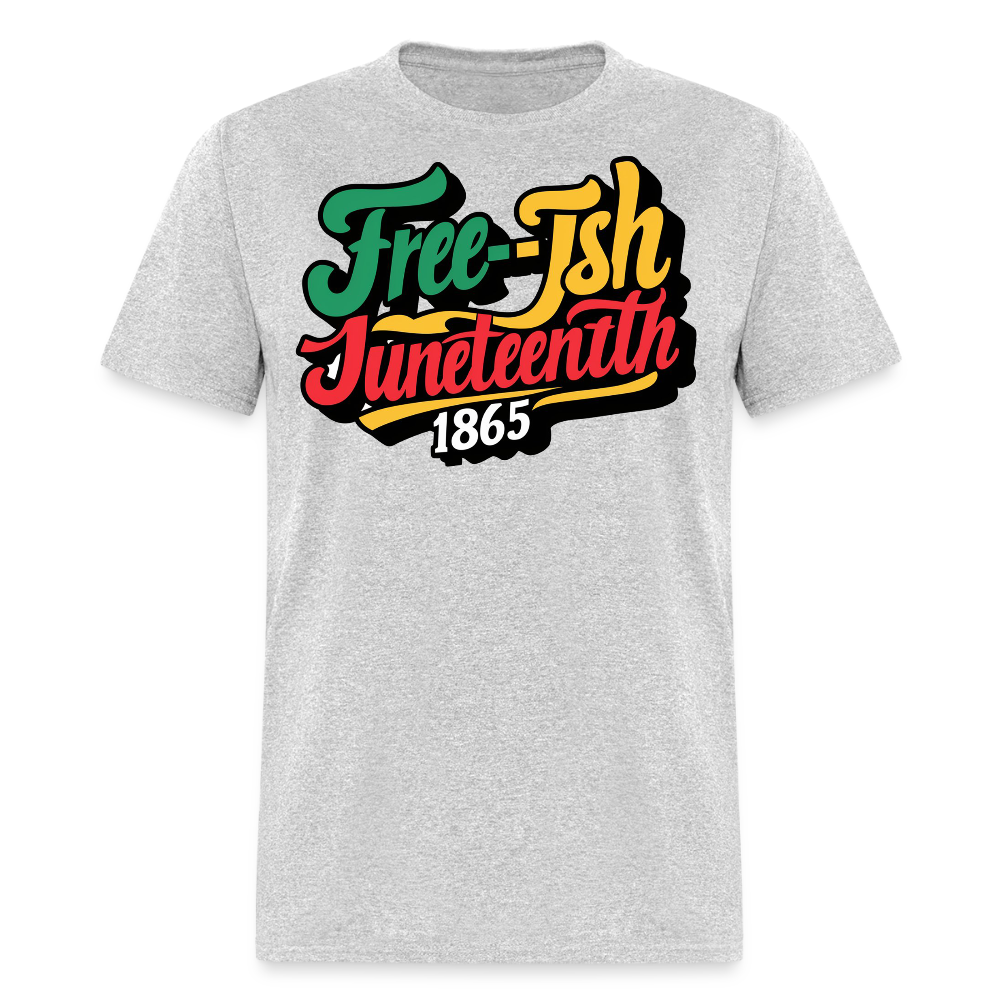 Free-ish Since 1865 Juneteenth Cultural Pride T-shirt - heather gray