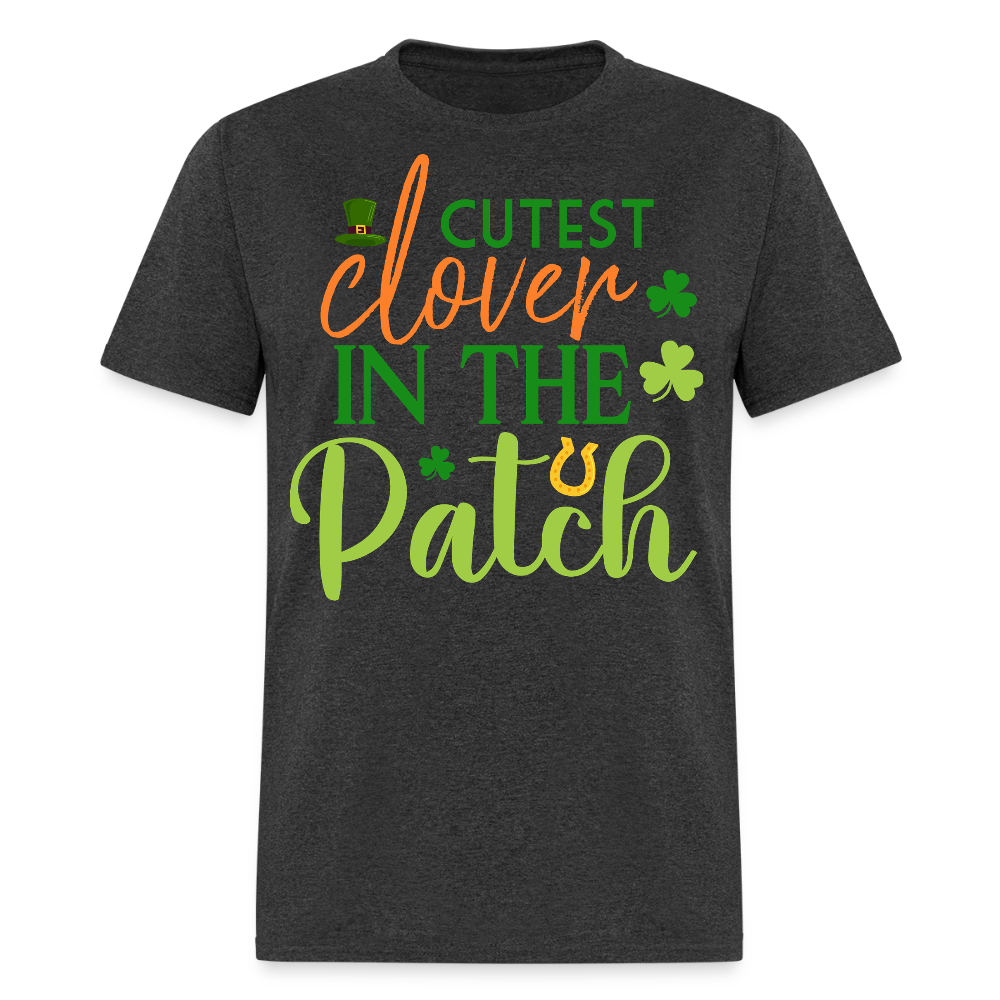 Cutest Clover In The Patch Outfit Cute St Patrick’s Day T-shirt - heather black