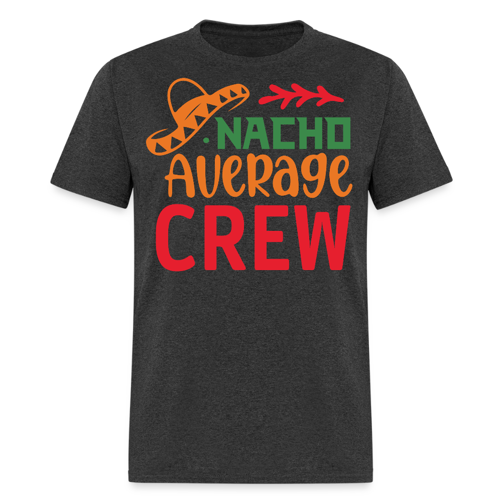 Cinco de Mayo Matching Nacho Average Crew T-shirt - heather black