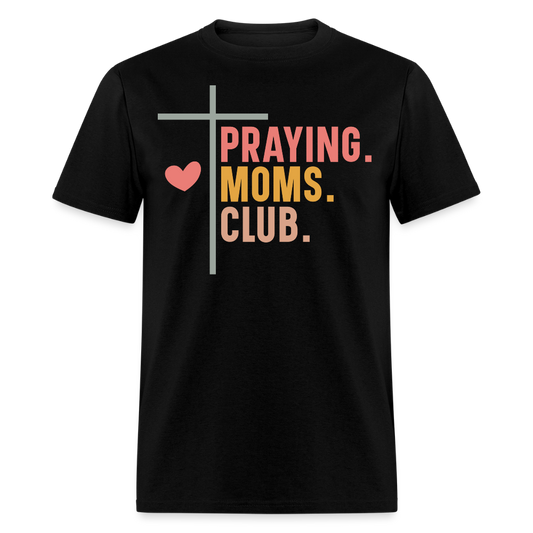 Praying Moms Club Christian T-shirt - black