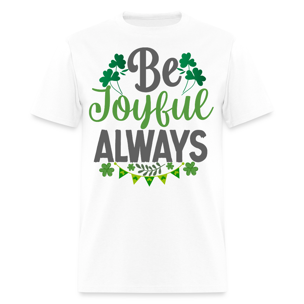 Be Joyful Always Christian St Patrick’s Day T-shirt - white