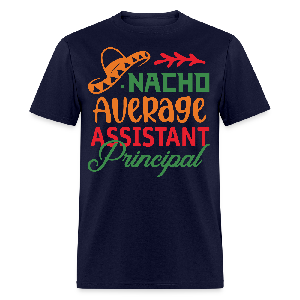 Nacho Average Assistant Principal Gift T-shirt - navy