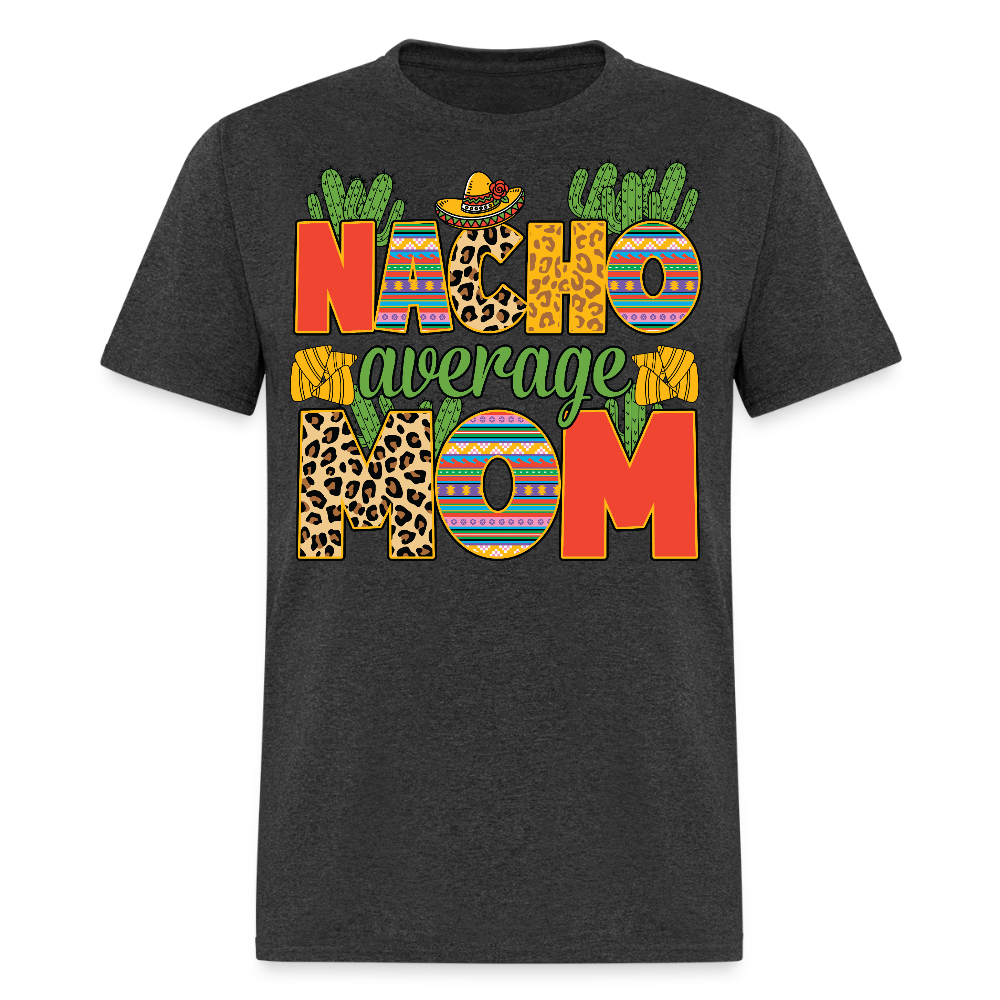 Leopard Print Nacho Average Mom Shirt Colorful Fiesta Mom T-shirt - heather black