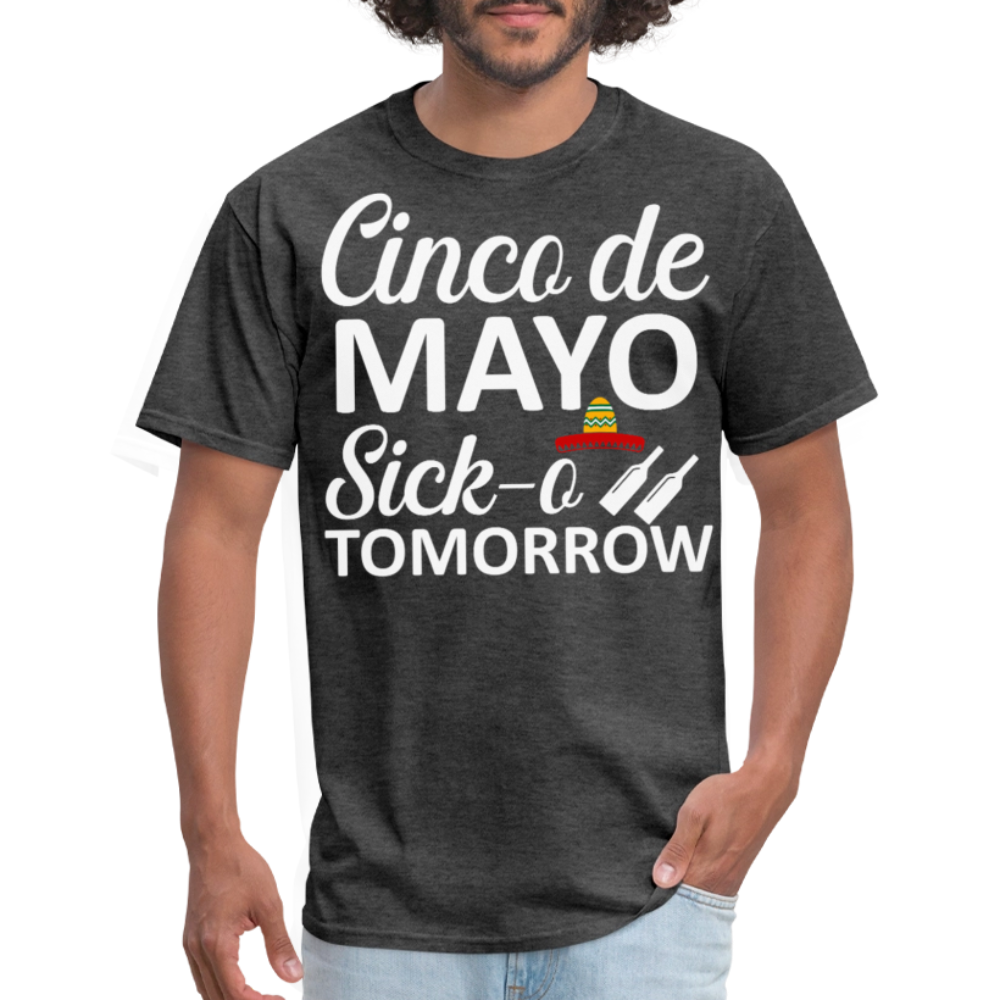 Sick-o Tomorrow Funny Mexican Holiday T-Shirt - heather black