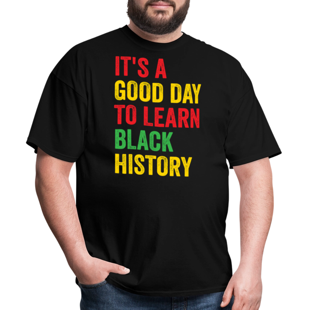 It’s A Good Day To Learn Black History Tee Pan-African Pride T-shirt - black