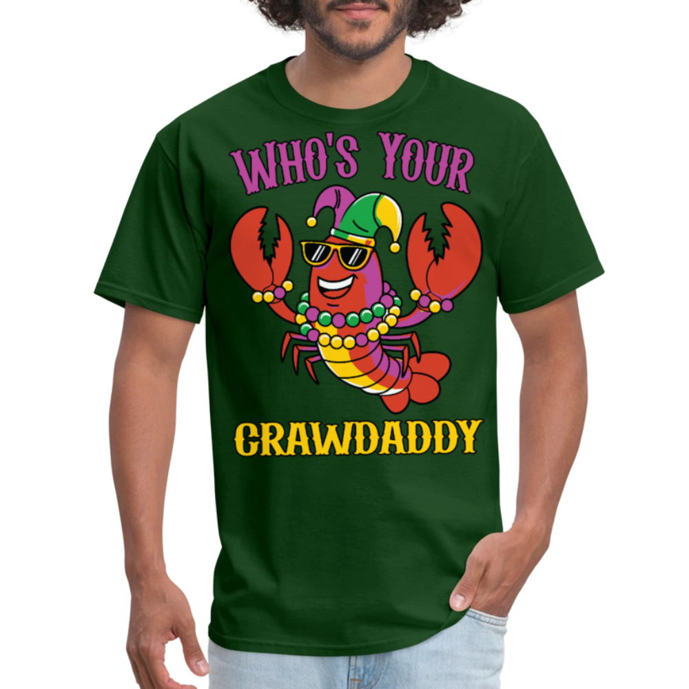 Crawfish Boil Party Outfit Who’s Your Crawdaddy Mardi Gras T-shirt - forest green