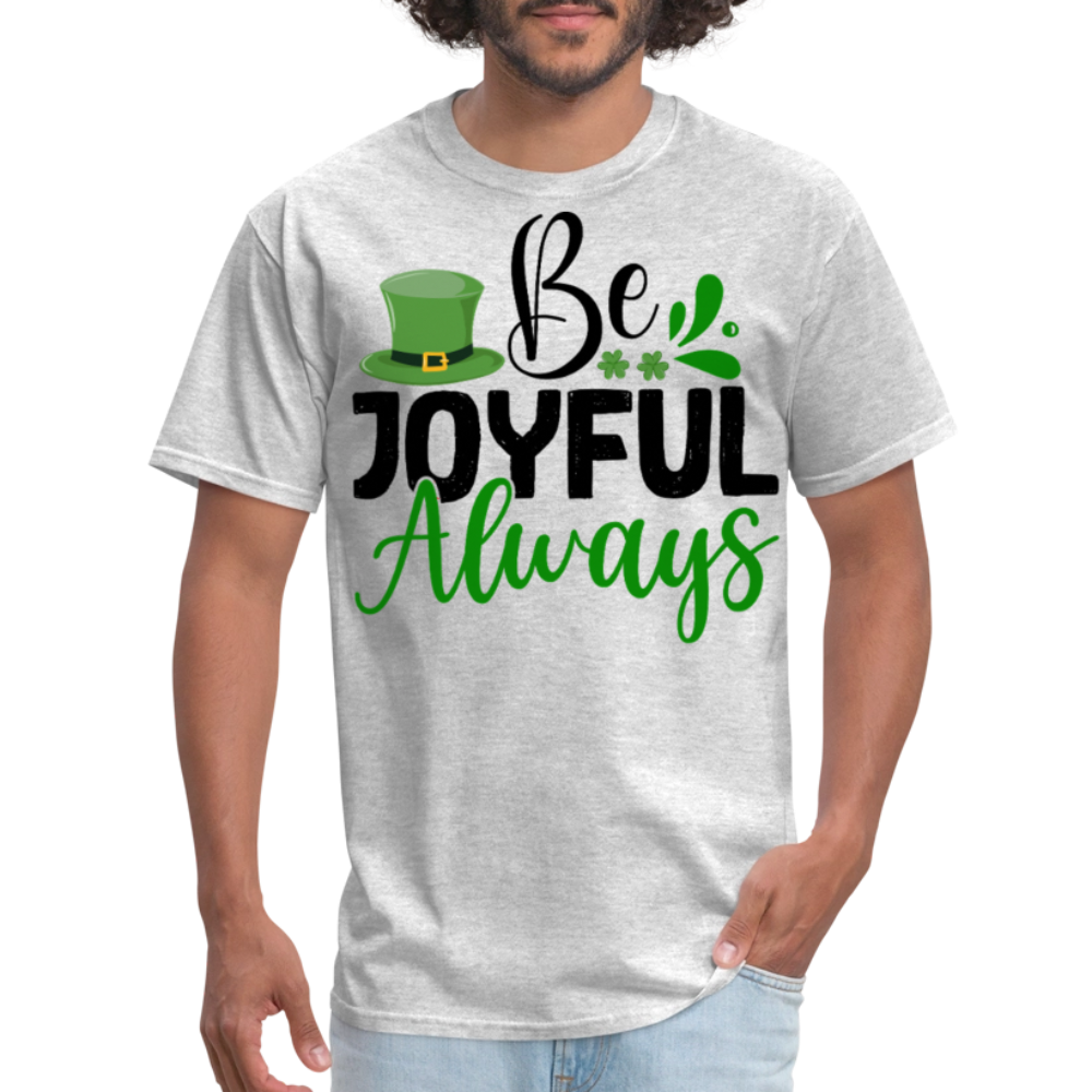 Be Joyful Always St Patrick’s Day T-shirt - heather gray