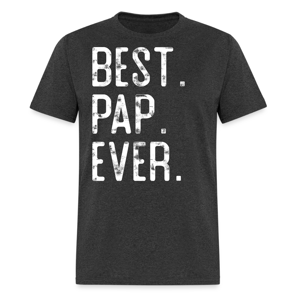 Best Pap Ever For Father’s Day Gift T-shirt - heather black