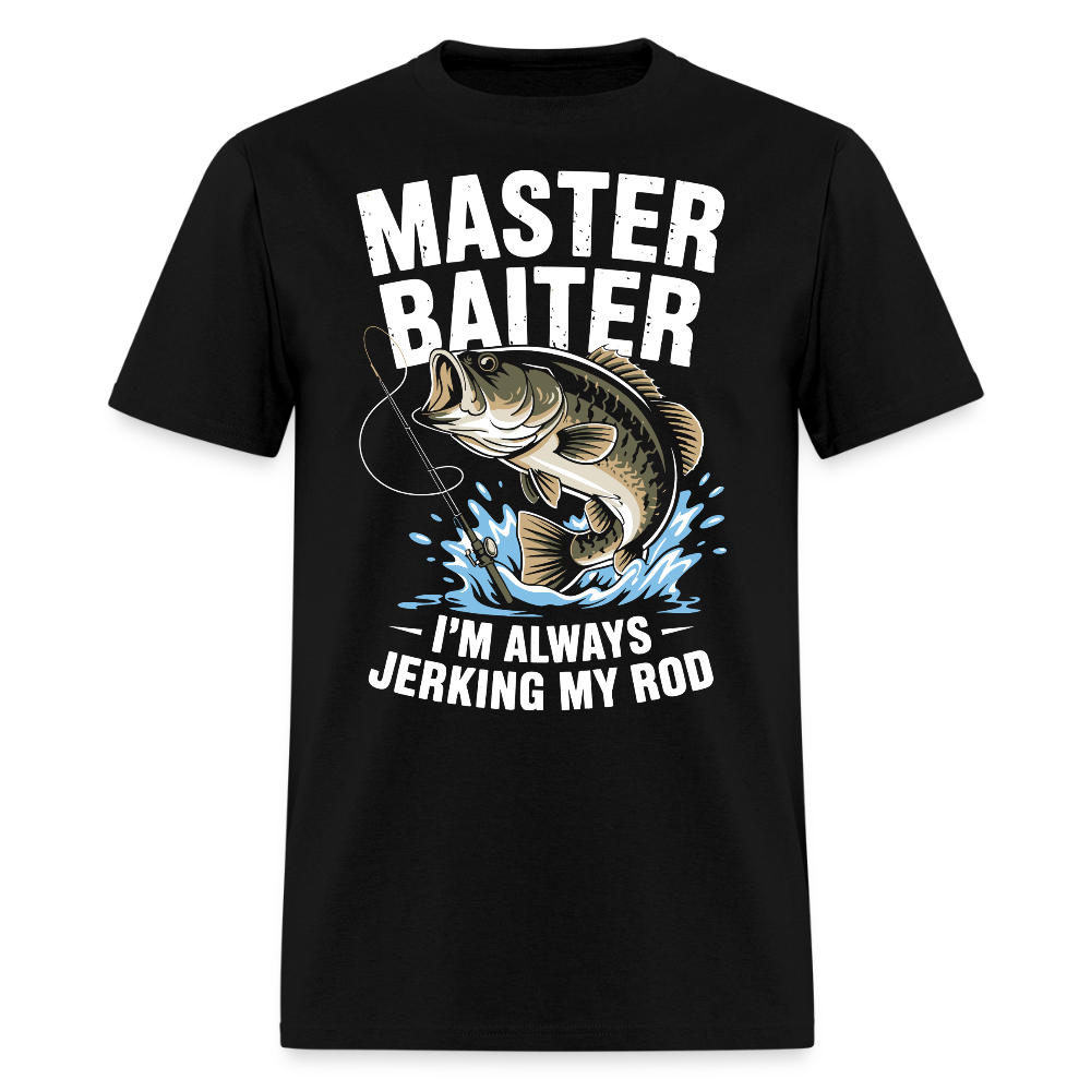 Master Baiter I’m Always Jerking My Rod Funny Fishing T-Shirt - black