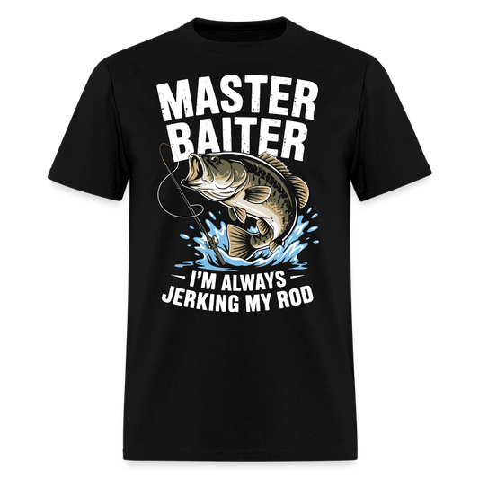 Master Baiter I’m Always Jerking My Rod Funny Fishing T-Shirt - black