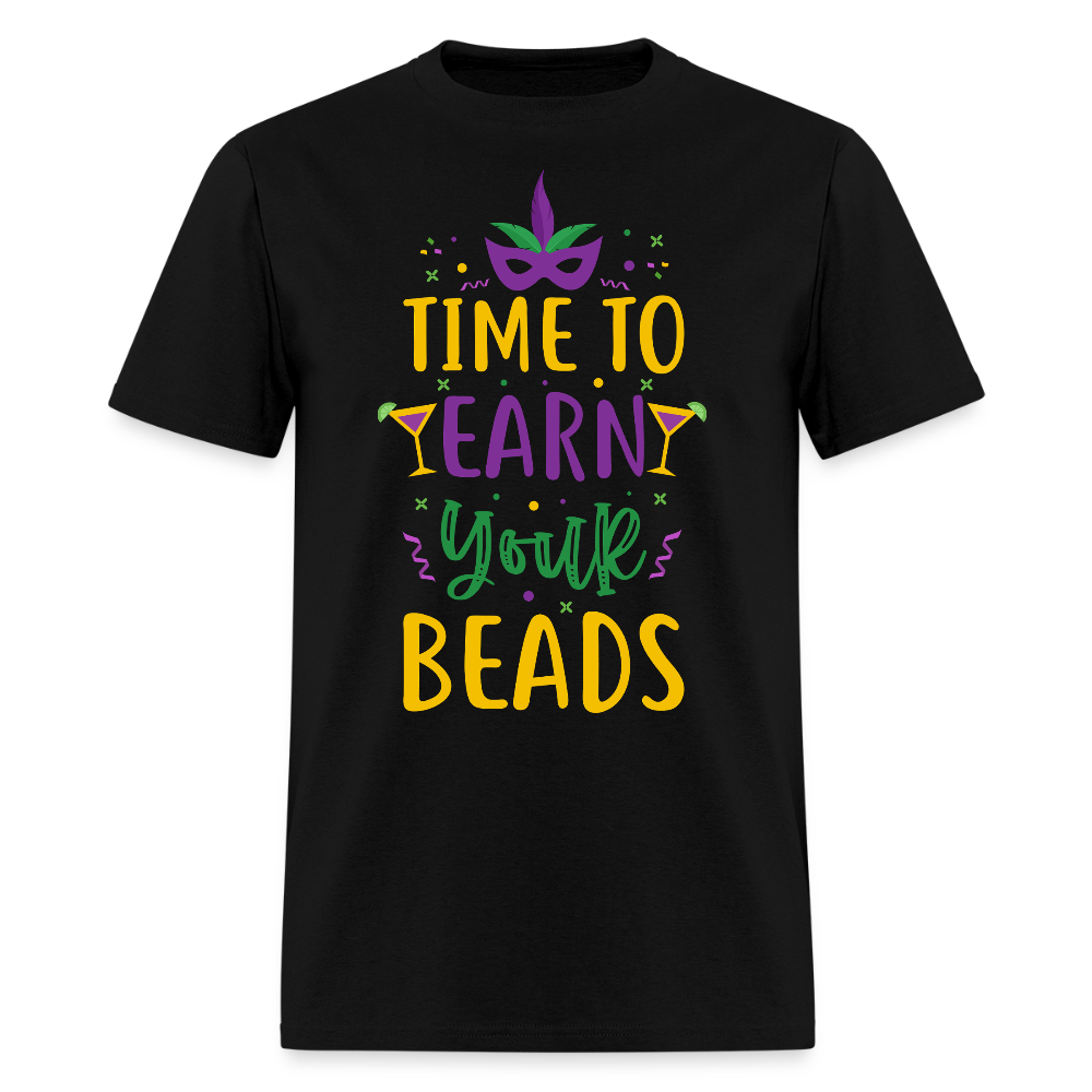 New Orleans Festival Shirt Time to Earn Your Beads Funny T-shirt - black