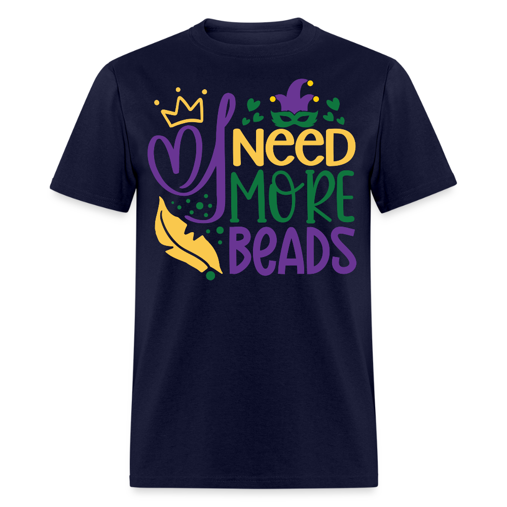 Funny Mardi Gras Beads Tee I Need More Beads Festival T-shirt - navy