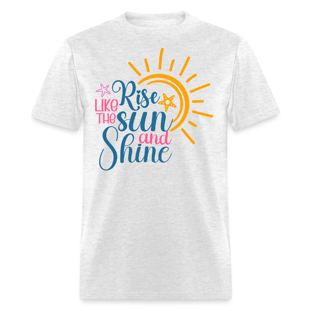 Rise Like The Sun Sunshine Motivation T-shirt - light heather gray
