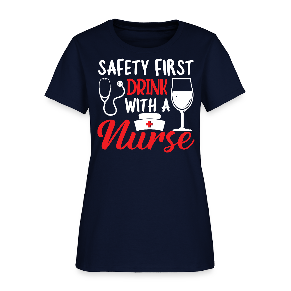 Safety First Drink With A Nurse Healthcare Workers T-Shirt - navy