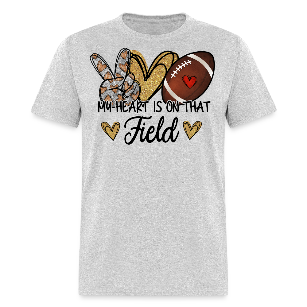 My Heart Is On That Field Football T-shirt - heather gray