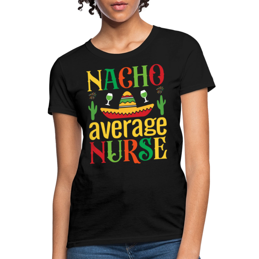 Nacho Average Nurse Cinco De Mayo T-Shirt - black