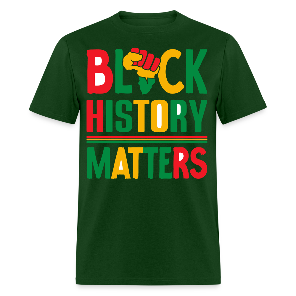 Black History Matters Graphic Tee Black Power Fist Unisex T-Shirt - forest green