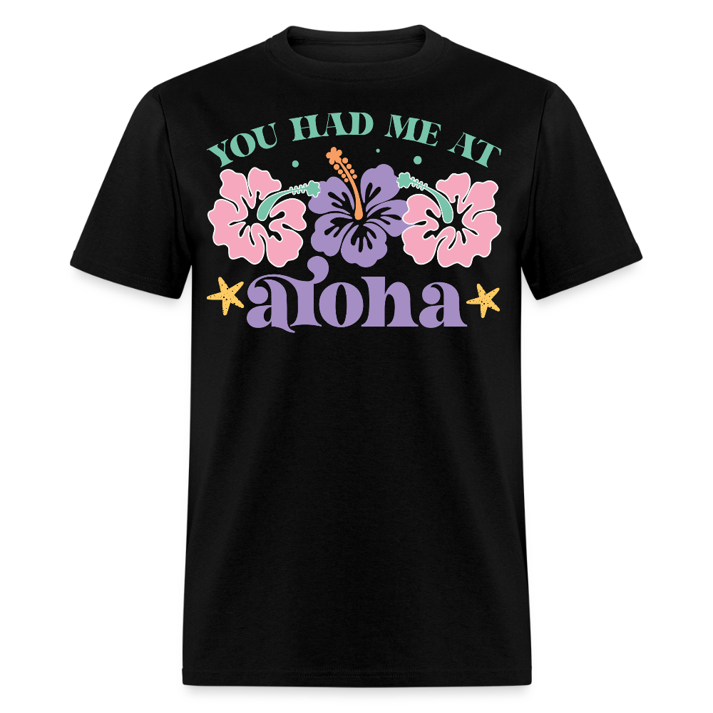 You Had Me At Aloha Vacation T-shirt - black