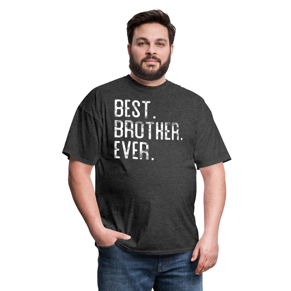 Best Brother Ever Gifts – Unisex Classic T-Shirt - heather black