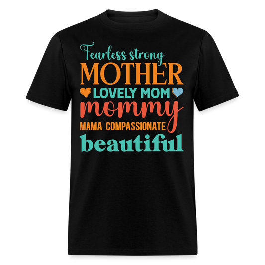 Fearless Mother Inspirational Beautiful Mom T-shirt - black