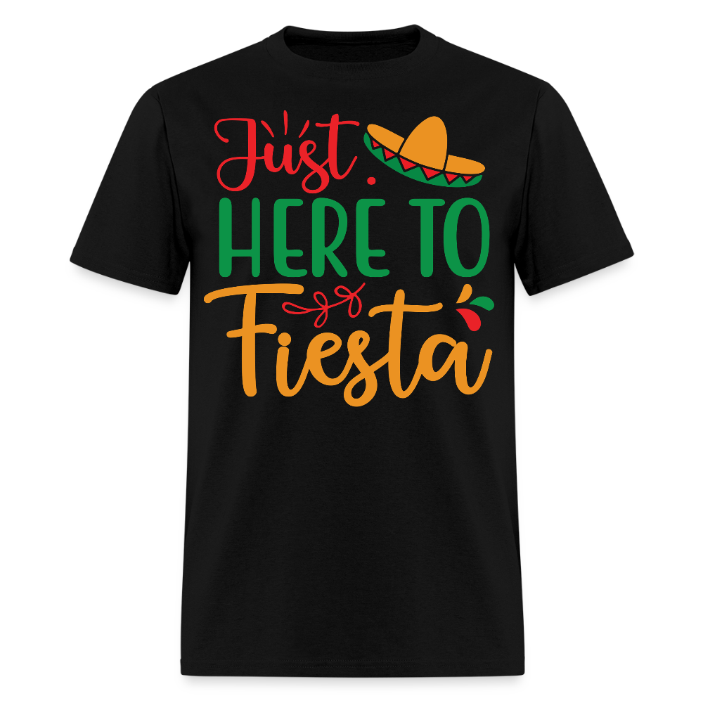 Just Here To Fiesta Mexican Party T-shirt - black