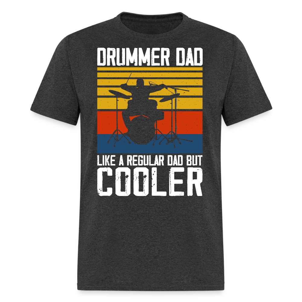 Unique Gifts For Drumming Dads T-shirt - heather black