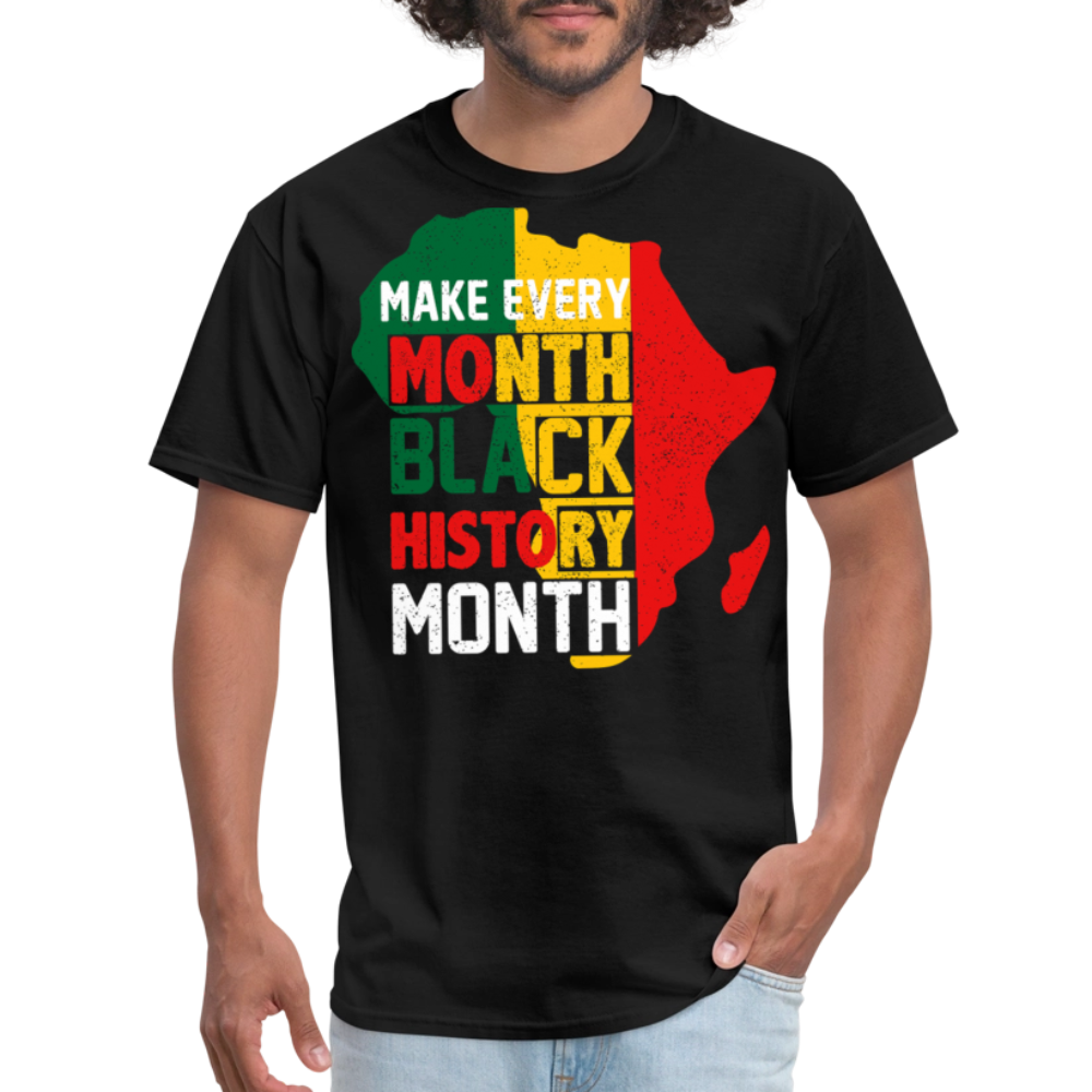 Make Every Month Black History Month Shirt African Pride Unisex T-Shirt - black