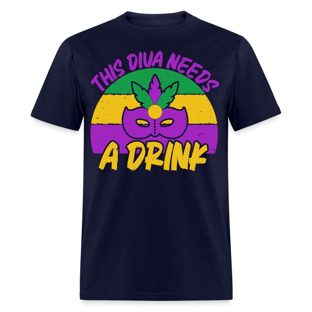 Funny Mardi Gras Party Outfit This Diva Needs a Drink T-shirt - navy